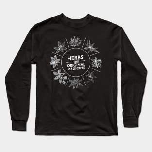 Herbs: the original medicine , herbalist day Long Sleeve T-Shirt